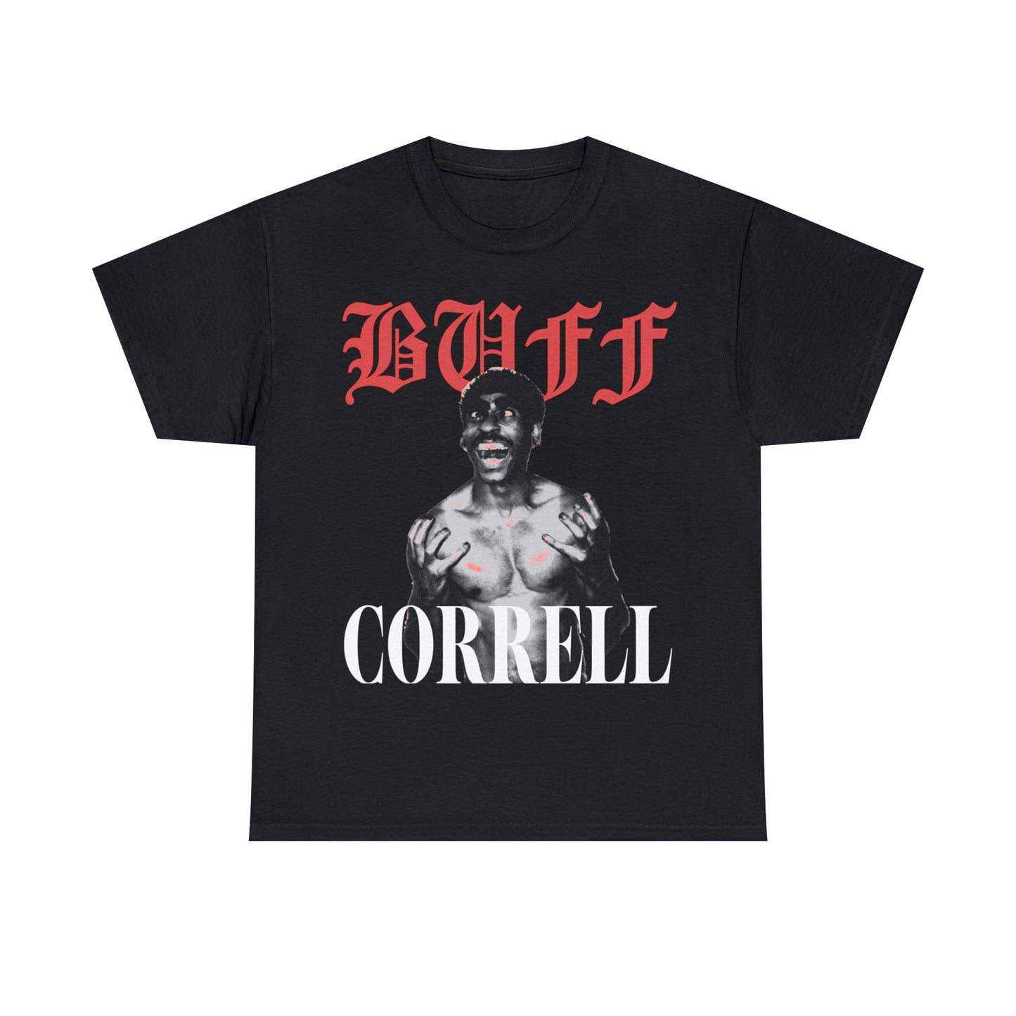 Official Buff Correll T-Shirt – Red Top Text with Screaming Buff Correll – Unisex Heavy Cotton Tee