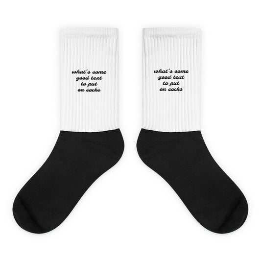 what's some good text to put on socks